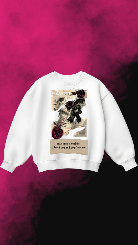 “Once Upon a Mistake” Sweatshirt – Artistic Love Edition | Swag Fabric Collection